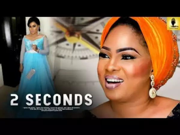 Yoruba Movie: 2 Seconds